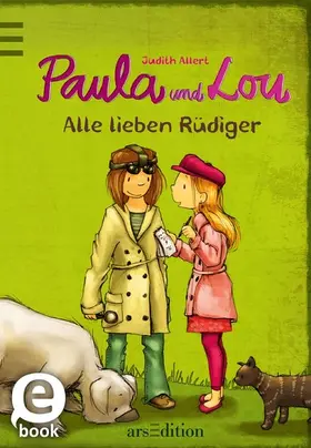 Allert |  Paula und Lou - Alle lieben Rüdiger (Paula und Lou 3) | eBook | Sack Fachmedien
