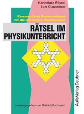 Rössel / Clausnitzer / Pohlmann |  Rätsel im Physikunterricht | Buch |  Sack Fachmedien