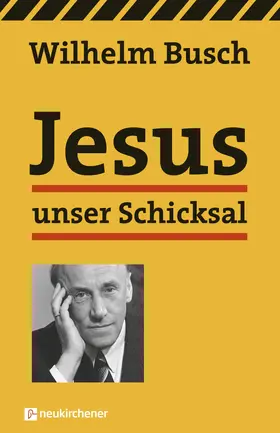 Busch | Jesus unser Schicksal | Buch | 978-3-7615-5355-8 | sack.de