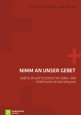 Evang / Kerl / Seibt |  Nimm an unser Gebet | Buch |  Sack Fachmedien