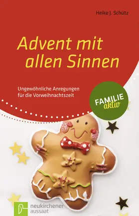 Schütz |  Advent mit allen Sinnen | Buch |  Sack Fachmedien