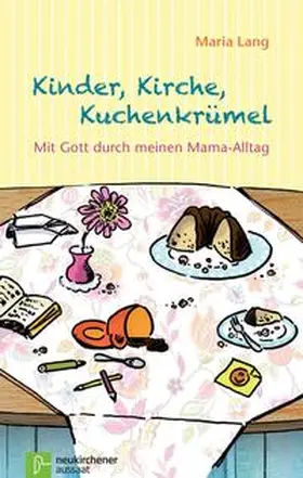 Lang |  Kinder, Kirche, Kuchenkrümel | Buch |  Sack Fachmedien