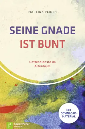 Plieth |  Seine Gnade ist bunt | Buch |  Sack Fachmedien