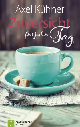 Kühner |  Zuversicht für jeden Tag | Buch |  Sack Fachmedien