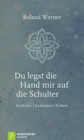 Werner |  Du legst die Hand mir auf die Schulter | Buch |  Sack Fachmedien