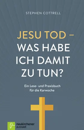 Cottrell |  Jesu Tod - was habe ich damit zu tun? | Buch |  Sack Fachmedien