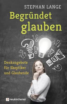 Lange | Begründet glauben | Buch | 978-3-7615-6432-5 | www2.sack.de