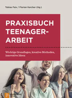 Faix / Karcher |  Praxisbuch Teenagerarbeit | Buch |  Sack Fachmedien