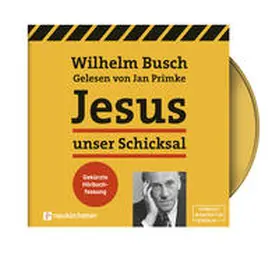 Busch | Jesus unser Schicksal - gekürzte Hörbuchfassung | Sonstiges | 978-3-7615-6671-8 | sack.de