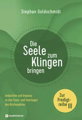 Goldschmidt |  Die Seele zum Klingen bringen | Buch |  Sack Fachmedien