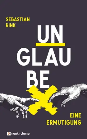 Rink |  UNGLAUBE - Eine Ermutigung | eBook | Sack Fachmedien