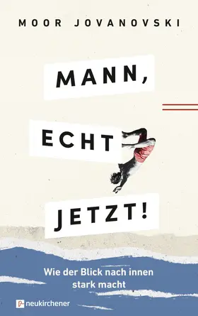 Jovanovski | Mann, echt jetzt! | E-Book | www2.sack.de