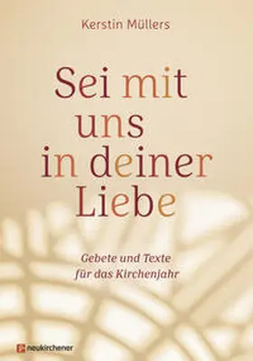 Müllers |  Sei mit uns in deiner Liebe | Buch |  Sack Fachmedien