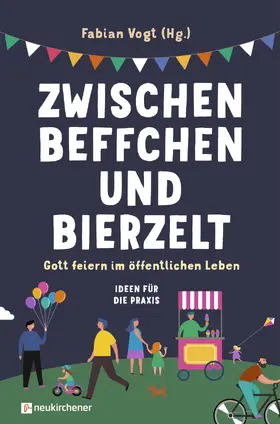 Vogt |  Zwischen Beffchen und Bierzelt | Buch |  Sack Fachmedien