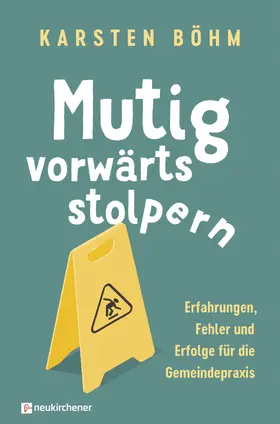 Böhm | Mutig vorwärts stolpern | E-Book | sack.de