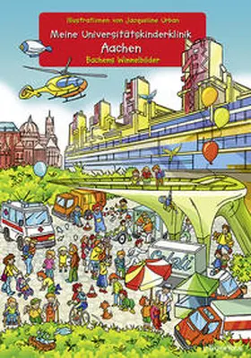  Meine Universitätskinderklinik Aachen | Buch |  Sack Fachmedien