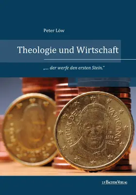 Löw |  Theologie und Wirtschaft | eBook | Sack Fachmedien