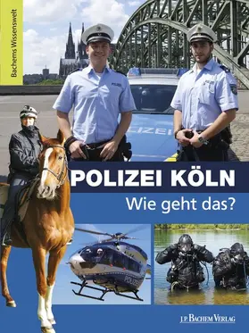 Wild |  Polizei Köln - Wie geht das? | eBook | Sack Fachmedien