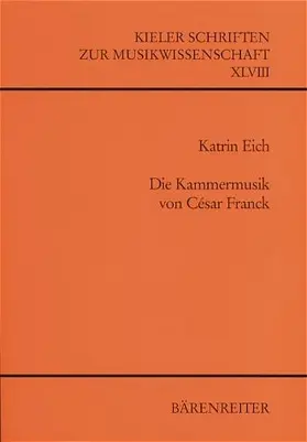 Eich |  Die Kammermusik von César Franck | Buch |  Sack Fachmedien