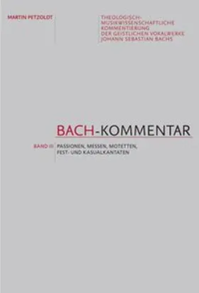 Petzoldt / Arnold / Bolín | Bach-Kommentar - Band 3 | Buch | 978-3-7618-1743-8 | sack.de