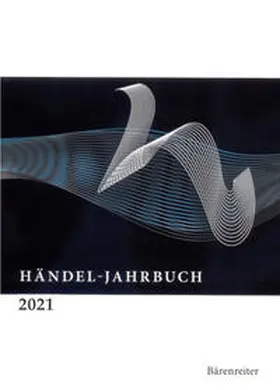 Georg-Friedrich-Händel-Gesellschaft e. V. / Landgraf |  Händel-Jahrbuch / Händel-Jahrbuch 2021, 67. Jahrgang | Buch |  Sack Fachmedien