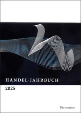 Georg-Friedrich-Händel-Gesellschaft e. V. |  Händel-Jahrbuch / Händel-Jahrbuch 2025, 71. Jahrgang | Buch |  Sack Fachmedien