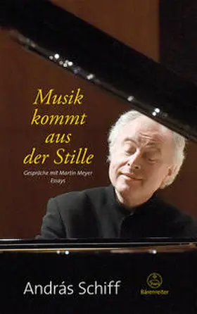 Schiff / Meyer |  Musik kommt aus der Stille | Buch |  Sack Fachmedien