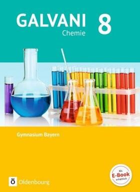 Frese / Kraus / Kreß |  Galvani - Ausgabe B - Für naturwissenschaftlich-technologische Gymnasien in Bayern - Neu. Band 1: 8. Jahrgangsstufe - Schülerbuch | Buch |  Sack Fachmedien