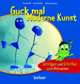 Hille / Schäfer / Gaymann |  Guck mal Moderne Kunst | Buch |  Sack Fachmedien