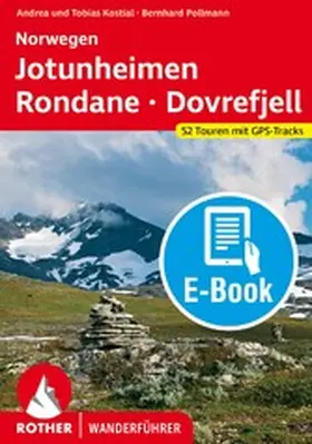 Pollmann / Kostial |  Norwegen · Jotunheimen - Rondane - Dovrefjell (E-Book) | eBook | Sack Fachmedien