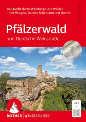 Titz |  Pfälzerwald und Deutsche Weinstraße, Rother Wanderführer | Buch |  Sack Fachmedien