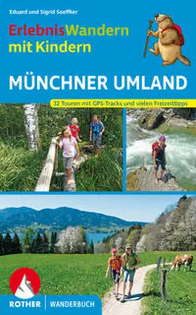 Soeffker |  Erlebniswandern mit Kindern Münchner Umland | Buch |  Sack Fachmedien