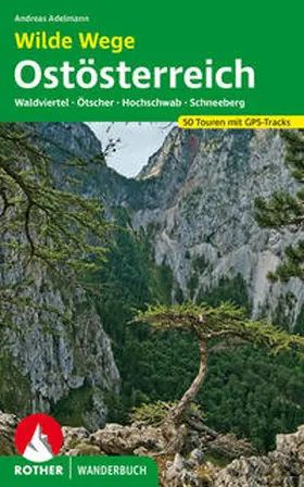 Adelmann |  Wilde Wege Ostösterreich | Buch |  Sack Fachmedien