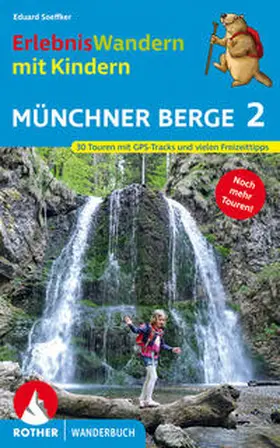 Soeffker | ErlebnisWandern mit Kindern Münchner Berge 2 | Buch | 978-3-7633-3279-3 | sack.de