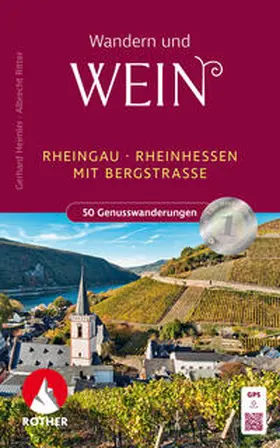 Heimler / Ritter |  Wandern und Wein - Rheingau - Rheinhessen mit Bergstraße. | Buch |  Sack Fachmedien