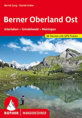Jung / Anker |  Berner Oberland Ost | Buch |  Sack Fachmedien