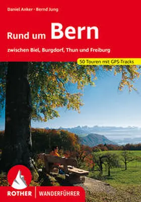 Anker / Jung |  Rund um Bern | Buch |  Sack Fachmedien