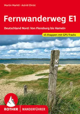 Marktl / Christ |  Fernwanderweg E1 - Deutschland Nord | Buch |  Sack Fachmedien
