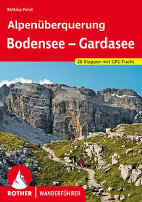 Forst | Alpenüberquerung Bodensee - Gardasee | Buch | 978-3-7633-4608-0 | sack.de