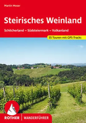 Moser | Steirisches Weinland | Buch | 978-3-7633-4632-5 | www2.sack.de