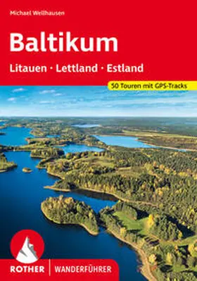 Wellhausen |  Baltikum - Litauen, Lettland und Estland | Buch |  Sack Fachmedien