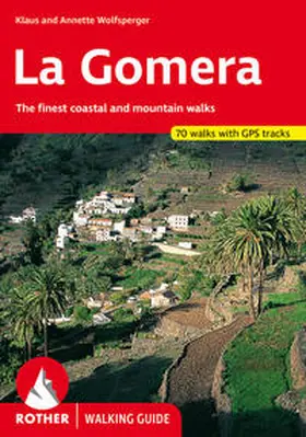 Wolfsperger / Miehle-Wolfsperger |  La Gomera (englische Ausgabe) | Buch |  Sack Fachmedien