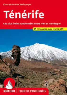 Wolfsperger / Miehle-Wolfsperger |  Ténérife (Rother Guide de randonnées) | Buch |  Sack Fachmedien