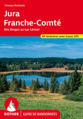 Rettstatt | Jura - Franche-Comté (Rother Guide de randonnées) | Buch | 978-3-7633-4989-0 | sack.de