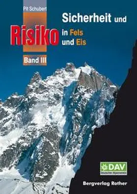 Schubert |  Sicherheit und Risiko in Fels und Eis 03 | Buch |  Sack Fachmedien