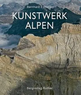 Edmaier / Jung-Hüttl |  Kunstwerk Alpen | Buch |  Sack Fachmedien