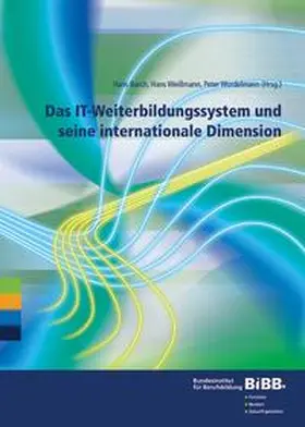Borch / Bundesinstitut für Berufsbildung (BIBB) / Weißmann |  Das IT-Weiterbildungssystem und seine internationale Dimension | Buch |  Sack Fachmedien