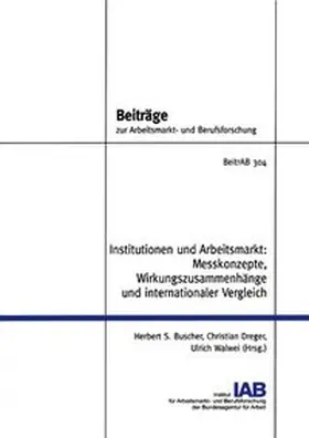 Buscher / Walwei / Dreger |  Institutionen und Arbeitsmarkt | Buch |  Sack Fachmedien