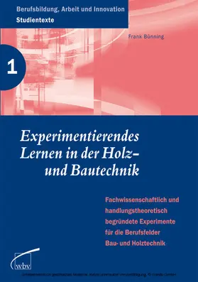 Bünning |  Experimentierendes Lernen in der Holz- und Bautechnik | eBook | Sack Fachmedien