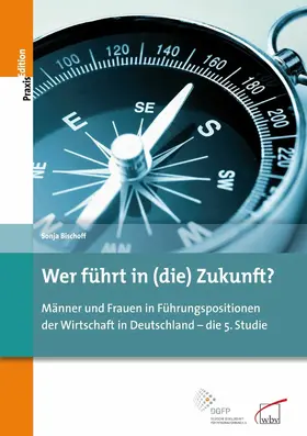 Bischoff / e.V. |  Wer führt in (die) Zukunft? | eBook | Sack Fachmedien